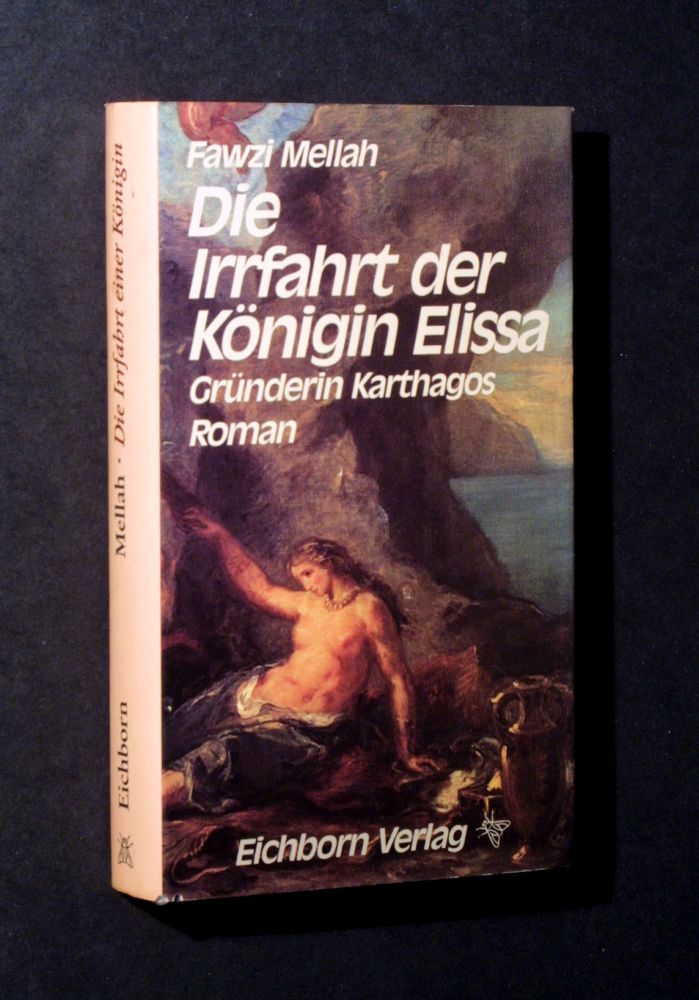 Fawzi Mellah - Die Irrfahrt der Königin Elissa, - Buch