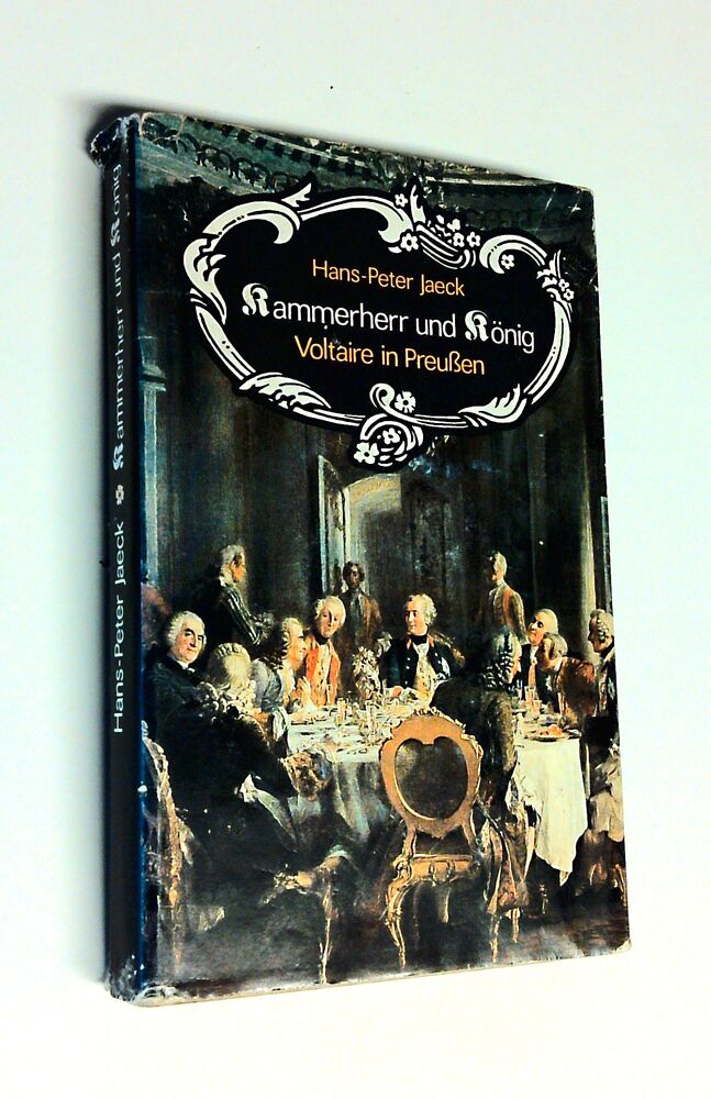 Hans-Peter Jaeck - Kammerherr und König - Voltaire in Preußen - Buch