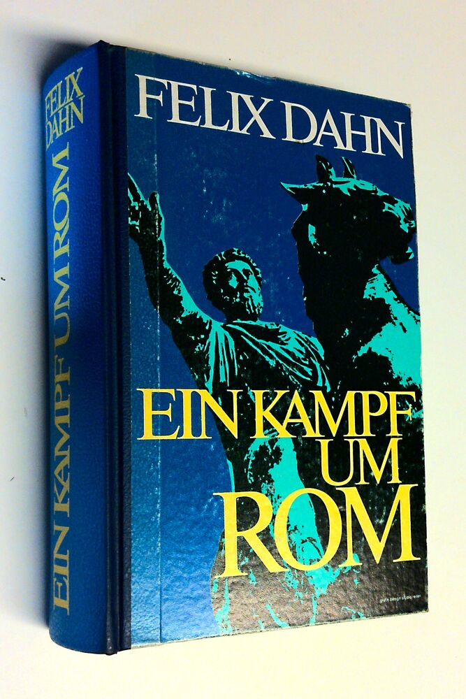 Felix Dahn - Ein Kampf um Rom - Buch