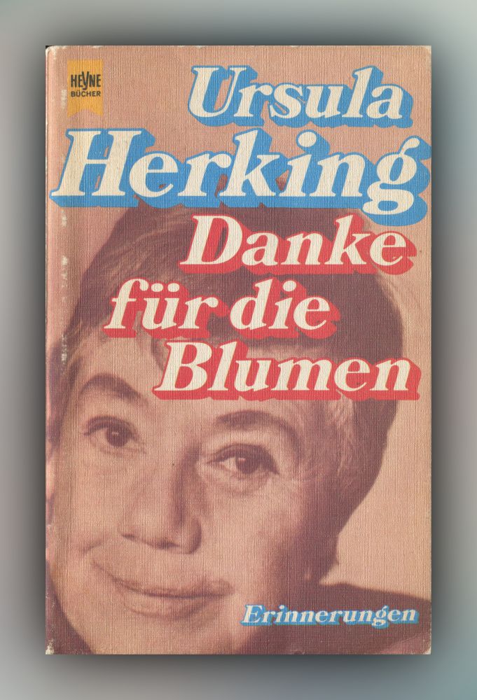 Ursula Herking - Danke für die Blumen - Buch