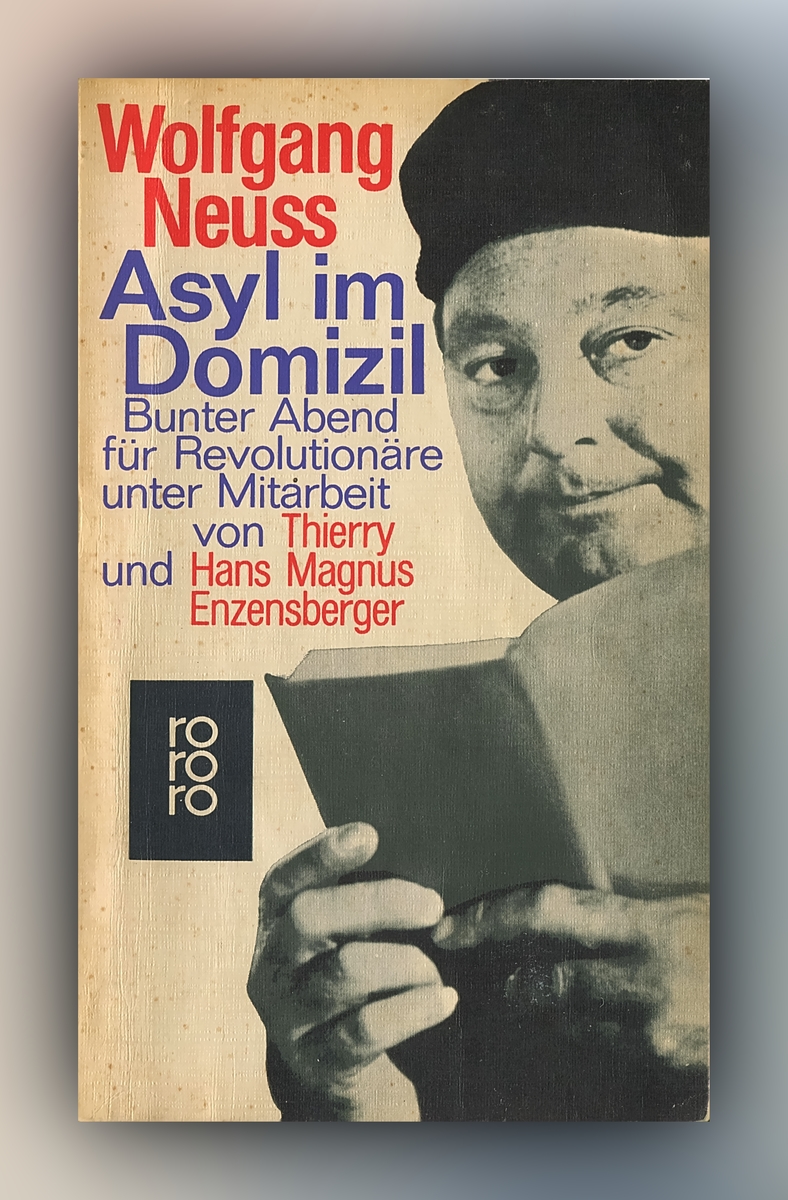 Wolfgang Neuss - Asyl im Domizil - Bunter Abend für Revolutionäre - Buch