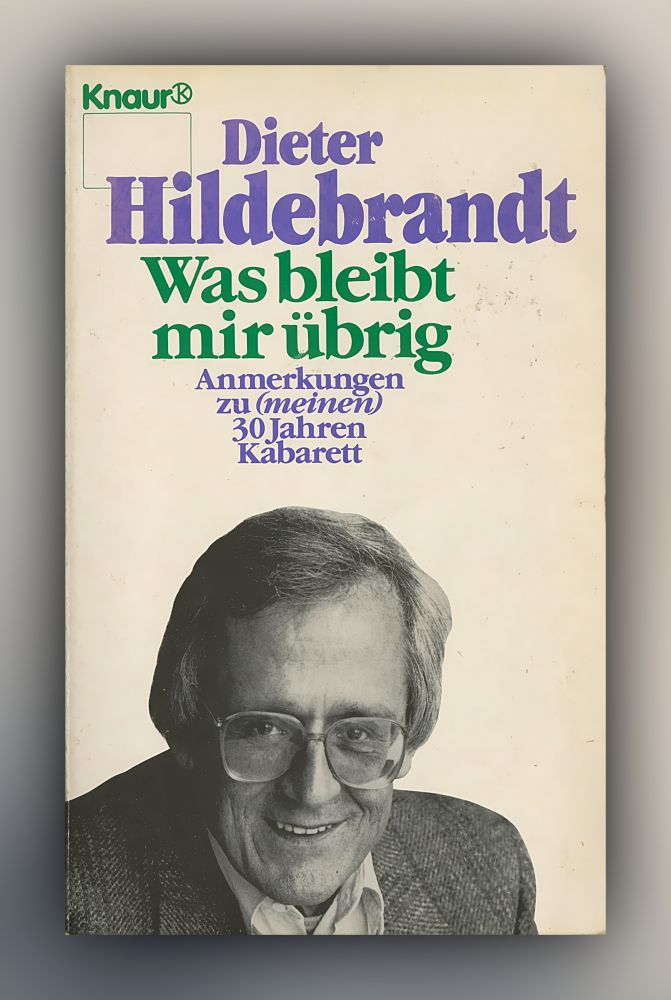 Dieter Hildebrandt - Was bleibt mir übrig - Buch