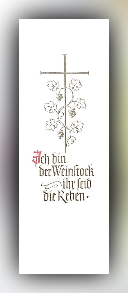 Ich bin der Weinstock ihr seid die Reben