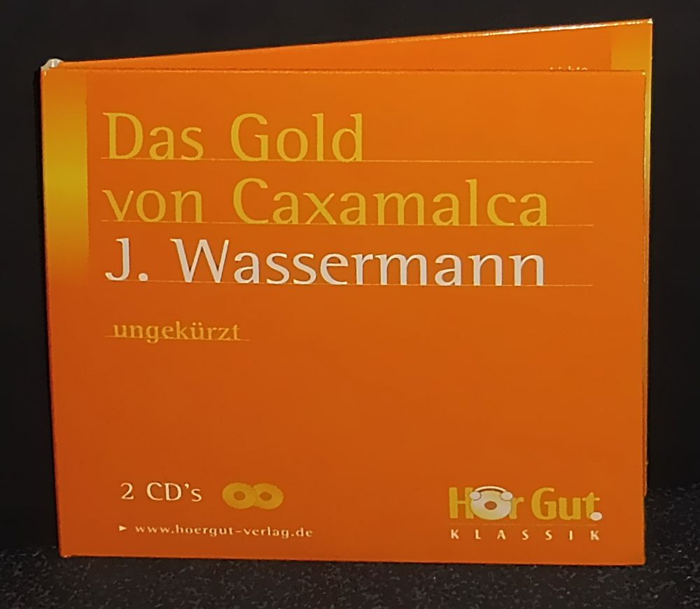 Jakob Wassermann - Das Gold von Caxamalca - CD