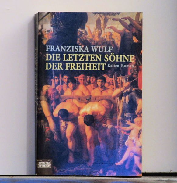 Franziska Wulf - Die Letzten Söhne der Freiheit - Buch