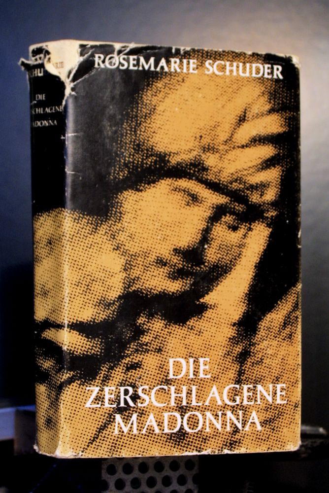 Rosemarie Schuder - Die Zerschlagene Madonna - Buch