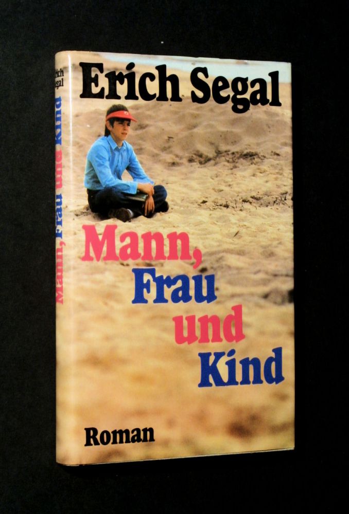 Erich Segal - Erich Segal - Mann, Frau und Kind - Buch