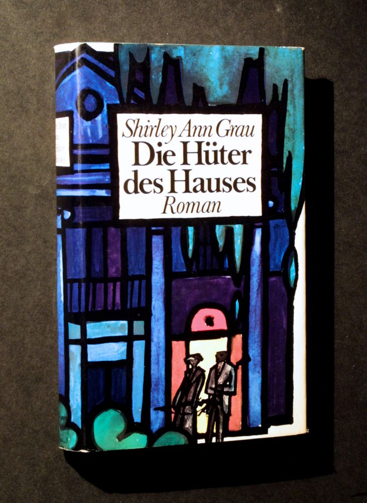 Shirley Ann Grau - Die Hüter Des Hauses - Buch