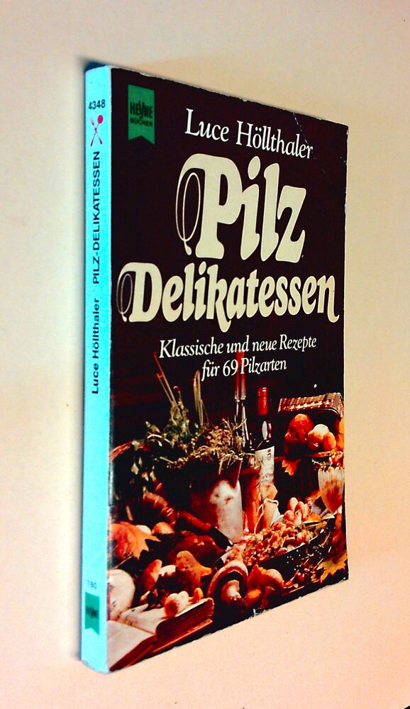 Luce Höllthaler - Pilzdelikatessen - Buch