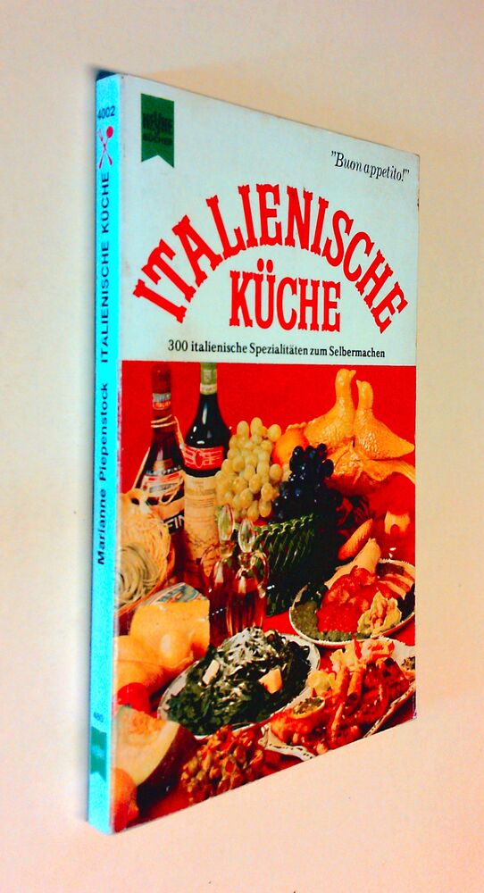 Marianne Piepenstock - Italienische Küche - 300 italienische Spezialitäten zum Selbermachen - Buch